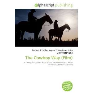  The Cowboy Way (Film) (9786132745835) Books