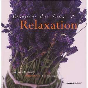  ESSENCES DES SENS RELAXATION. (FRENCH EDITION 