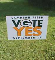 LAMBEAU FIELD ~ VOTE YES SIGN~GREEN BAY PACKER SOUVENIR  