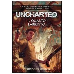  Uncharted il quarto labirinto (9788863551532) Golden 