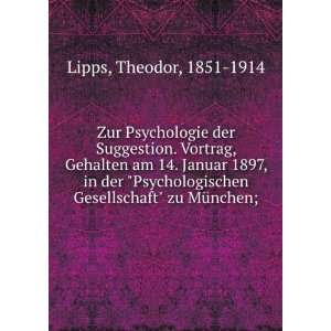 Zur Psychologie der Suggestion. Vortrag, Gehalten am 14. Januar 1897 