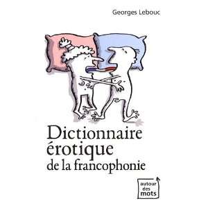  dictionnaire érotique de la francophonie (9782873865689 