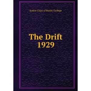  The Drift. 1929 Junior Class of Butler College Books