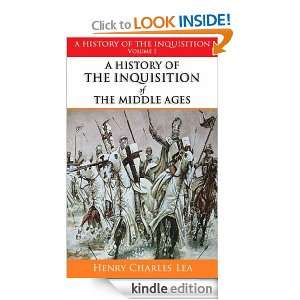 History of The Inquisition of The Middle Ages, Volume 1 Henry 