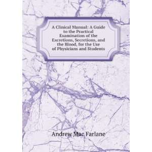  A Clinical Manual A Guide to the Practical Examination of 
