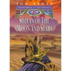    Sultan of the Moon and Stars (9780575063723) Tom Arden Books