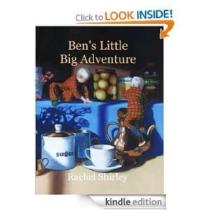 Bens Little Big Adventure Rachel Shirley  Kindle Store
