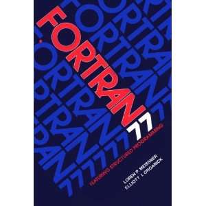  Fortran 77 Featuring Structured Programming (3rd Edition 