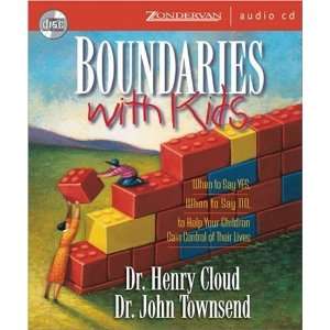 By Henry Cloud, John Townsend Boundaries with Kids When to Say Yes 