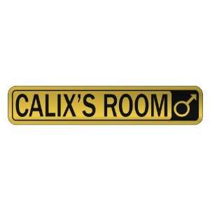   CALIX S ROOM  STREET SIGN NAME