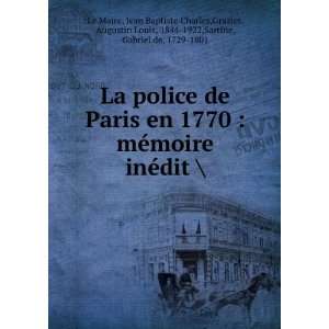  La police de Paris en 1770  mÃ©moire inÃ©dit  Jean 