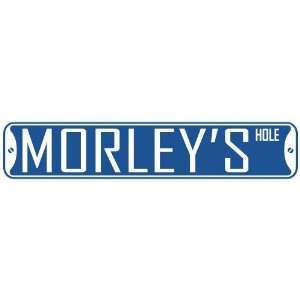   MORLEY HOLE  STREET SIGN