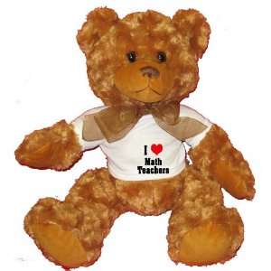  I Love/Heart Math Teachers Plush Teddy Bear with WHITE T 