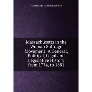  Massachusetts in the Woman Suffrage Movement A General 