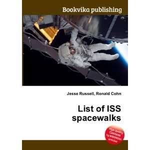  List of ISS spacewalks Ronald Cohn Jesse Russell Books