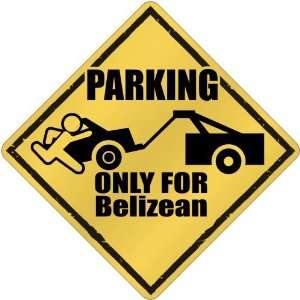   Parking Only For Belizean  Belize Crossing Country