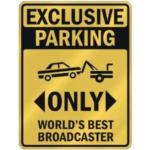   WORLDS BEST BROADCASTER  PARKING SIGN OCCUPATIONS