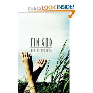  Tin God (Flyover Fiction) [Hardcover] Terese Svoboda 
