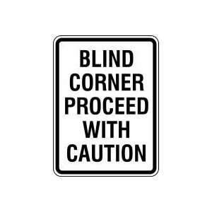  BLIND CORNER PROCEED WITH CAUTION Sign   24 x 18 .080 