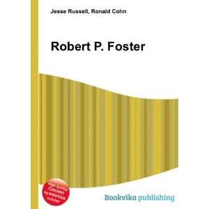  Robert P. Foster Ronald Cohn Jesse Russell Books