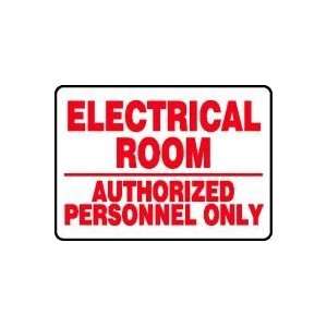  ELECTRICAL ROOM AUTHORIZED PERSONNEL ONLY 10 x 14 