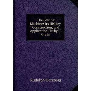   Its History, Construction, and Application, Tr. by U. Green Rudolph