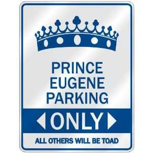     PRINCE EUGENE PARKING ONLY  PARKING SIGN NAME