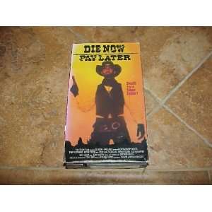  DIE NOW PAY LATER VHS VIDEO 