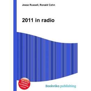  2011 in radio Ronald Cohn Jesse Russell Books