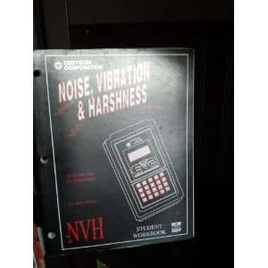 Noise, Vibration & Harshness Electronic Classroom NVH Student Workbook 