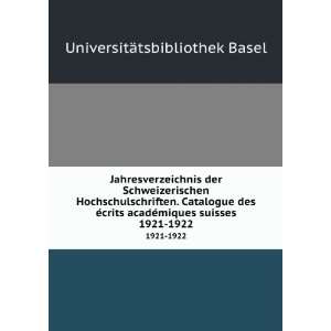   Catalogue des Ã©crits acadÃ©miques suisses. 1921 1922 UniversitÃ
