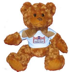  HAVE YOU HUGGED A VIETNAM VETERAN TODAY? Plush Teddy Bear 