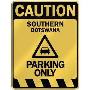   SOUTHERN PARKING ONLY  PARKING SIGN BOTSWANA