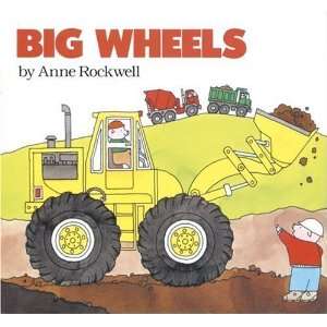  Big Wheels [Board book] Anne Rockwell Books