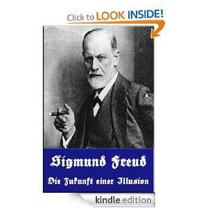 Die Zukunft einer Illusion (German Edition) Sigmund Freud  