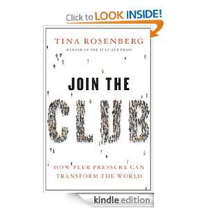 Join the Club Tina Rosenberg  Kindle Store