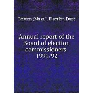   Board of election commissioners . 1991/92 Boston (Mass.). Election