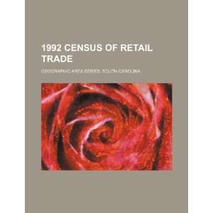 1992 census of retail trade. Geographic area series. South 