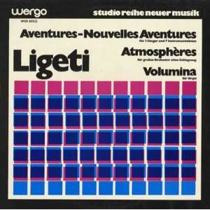   Aventures Nouvelles Aventures / Atmospheres / Volumina Ligeti Music