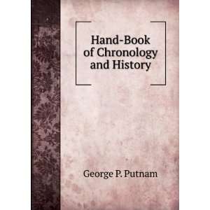    Book of Chronology and History George P. Putnam  Books