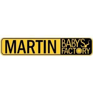   MARTIN BABY FACTORY  STREET SIGN