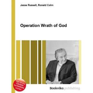  Operation Wrath of God Ronald Cohn Jesse Russell Books