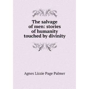   of humanity touched by divinity Agnes Lizzie Page Palmer Books