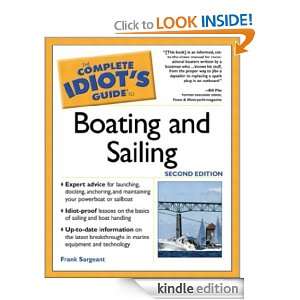The Complete Idiots Guide to Boating & Sailing, 2E Frank Sargeant 