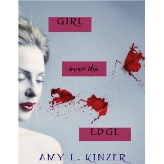 Girl Over the Edge by Amy Kinzer (Jul 31, 2011)