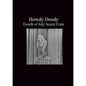  Howdy Doody   Fourth Of July Secret Code Movies & TV