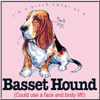 Proud Owner Of An Basset Hound Dog Breed Funny T Shirt S,M,L,XL,2X,3X 