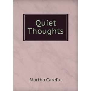 Quiet Thoughts [Paperback]