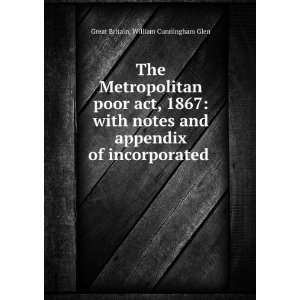  The Metropolitan poor act, 1867 with notes and appendix 