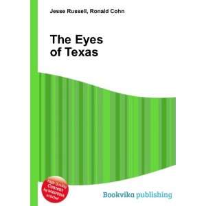  The Eyes of Texas Ronald Cohn Jesse Russell Books